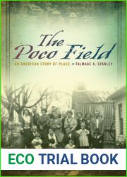 The Poco Field: An American Story of Place