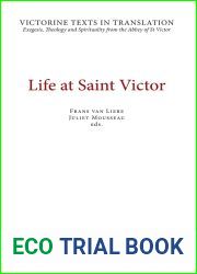 Life at Saint Victor: The Liber Ordinis, the Life of William of AEbelholt, and a selection of works of Hugh, Richard, and Odo of Saint Victor, and other authors (Victorine Texts in Translation)