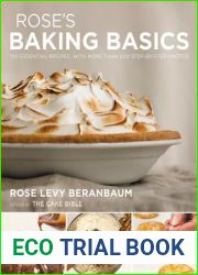 Rose|s Baking Basics: 100 Essential Recipes, with More Than 600 Step-by-Step Photos