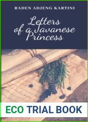 Letters of a Javanese Princess: A Raden Adjeng Kartini|s Classic Novel