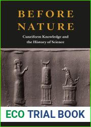 Before Nature: Cuneiform Knowledge and the History of Science