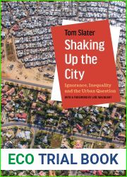 Shaking Up the City: Ignorance, Inequality, and the Urban Question