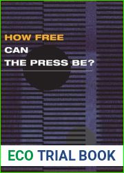How Free Can the Press Be?