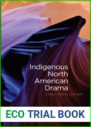 Indigenous North American Drama: A Multivocal History