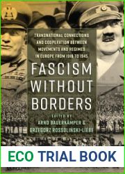 Fascism without Borders: Transnational Connections and Cooperation between Movements and Regimes in Europe from 1918 to 1945