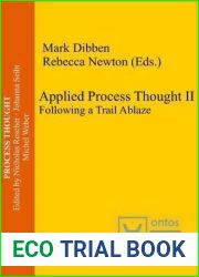 Applied Process Thought II: Following a Trail Ablaze