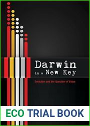 Darwin in a New Key: Evolution and the Question of Value