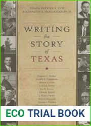 Writing the Story of Texas (Charles N. Prothro Texana Series)