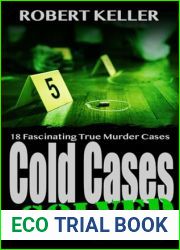 Cold Cases Solved Volume 8: 18 Fascinating True Crime Cold Cases , Finally Solved (Cold Cases: Solved)