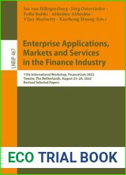 Enterprise Applications, Markets and Services in the Finance Industry: 11th International Workshop, FinanceCom 2022, Twente, The Netherlands, August … Notes in Business Information Processing)