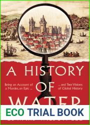 A History of Water: Being an Account of a Murder, an Epic and Two Visions of Global History