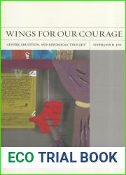 Wings for Our Courage: Gender, Erudition, and Republican Thought (FlashPoints) (Volume 6)