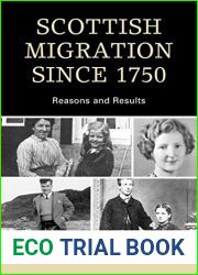 Scottish Migration Since 1750: Reasons and Results