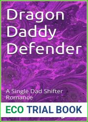 Dragon Daddy Protector: A Single Dad Shifter Romance (Dragon Rebels Book 3)