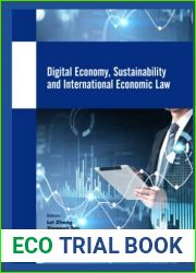 Digital Economy, Sustainability and International Economic Law (Current and Future Developments in Law)