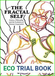 The Fractal Self: Science, Philosophy, and the Evolution of Human Cooperation