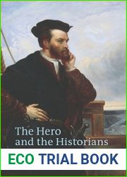 The Hero and the Historians: Historiography and the Uses of Jacques Cartier