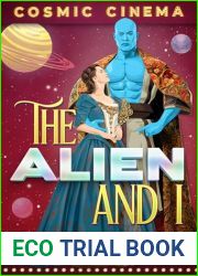 The Alien and I (Cosmic Cinema)