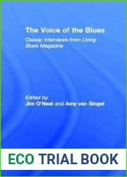 The Voice of the Blues: Classic Interviews from Living Blues Magazine