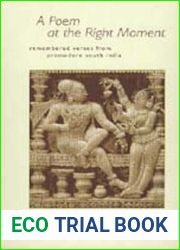 A Poem at the Right Moment: Remembered Verses from Premodern South India (Voices from Asia)