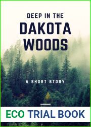 Deep in the Dakota Woods