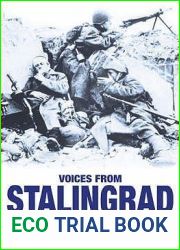Voices from Stalingrad: Unique First-Hand Accounts from World War II|s Cruellest Battle