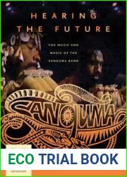 Hearing the Future: The Music and Magic of the Sanguma Band (Music and Performing Arts of Asia and the Pacific)