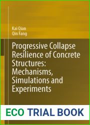Progressive Collapse Resilience of Concrete Structures: Mechanisms, Simulations and Experiments