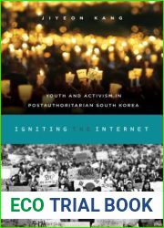 Igniting the Internet: Youth and Activism in Postauthoritarian South Korea