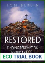 Restored: Finding Redemption in Our Mess