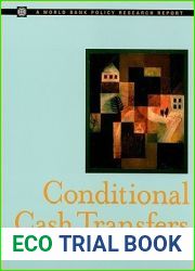 Conditional Cash Transfers: Reducing Present and Future Poverty (Policy Research Reports)