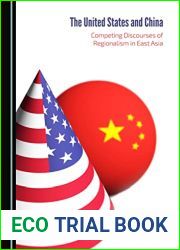 The United States and China: Competing Discourses of Regionalism in East Asia