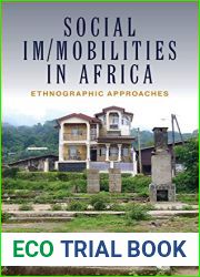 Social Im mobilities in Africa: Ethnographic Approaches