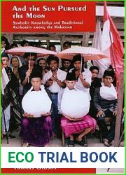 And the Sun Pursued the Moon: Symbolic Knowledge and Traditional Authority among the Makassar