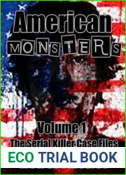 American Monsters: Volume 1: The Serial Killer Case Files