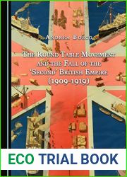 The Round Table Movement and the Fall of the ‘Second| British Empire (1909-1919)
