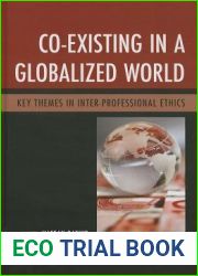 Co-Existing in a Globalized World: Key Themes in Inter-Professional Ethics