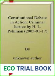 Constitutional Debate in Action: Criminal Justice by H. L. Pohlman (2005-01-17)