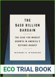 The $650 Billion Bargain: The Case for Modest Growth in America|s Defense Budget (The Marshall Papers)