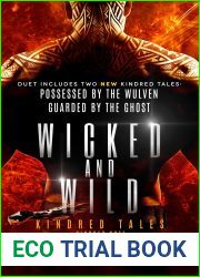 Wicked and Wild: A Kindred Duet Novel - two new spicy stories in one book