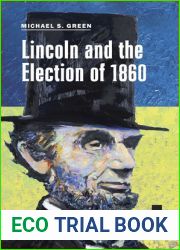 Lincoln and the Election of 1860 (Concise Lincoln Library)