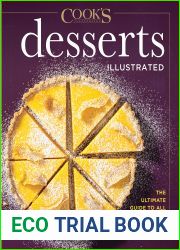 Desserts Illustrated: The Ultimate Guide to All Things Sweet 600+ Recipes