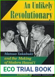 An Unlikely Revolutionary: Matsuo Takabuki and the Making of Modern Hawaii (Extraordinary Lives: The Experience of Hawaii Nisei)