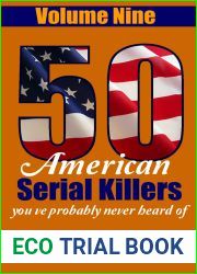 50 American Serial Killers You|ve Probably Never Heard Of Volume 9 (50 American Serial Killers You|ve Probably Never Heard)