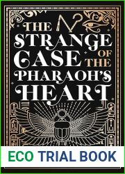 The Strange Case of the Pharaoh|s Heart