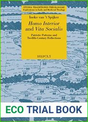 Homo Interior and Vita Socialis: Patristic Patterns and Twelfth-century Reflections (Studia Traditionis Theologiae, 52)