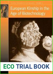 European Kinship in the Age of Biotechnology (Fertility, Reproduction and Sexuality: Social and Cultural Perspectives, 14)