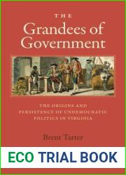 The Grandees of Government: The Origins and Persistence of Undemocratic Politics in Virginia