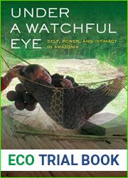 Under a Watchful Eye: Self, Power, and Intimacy in Amazonia (Ethnographic Studies in Subjectivity) by Walker, Harry (2012) Paperback