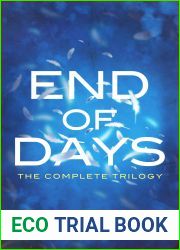 End of Days: The Complete Trilogy (End of Days #1-3)